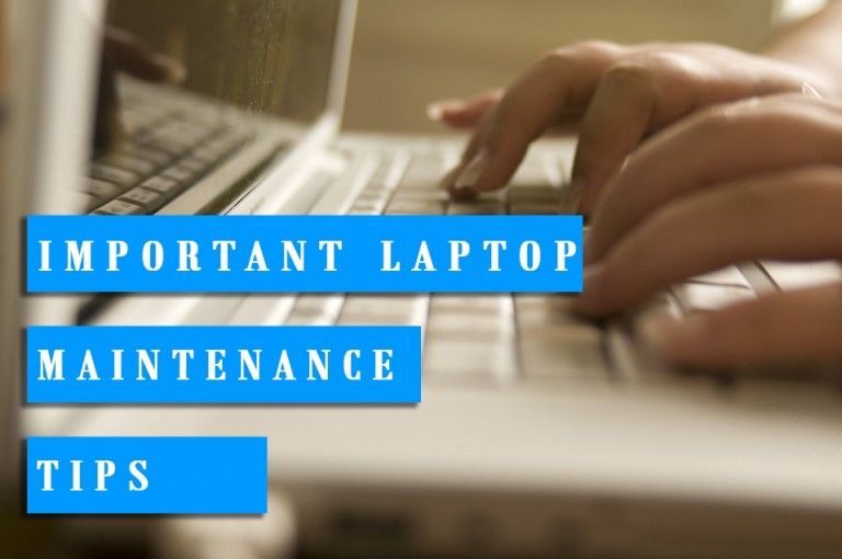 important laptop maintainance tips